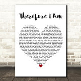 Billie Eilish Therefore I Am White Heart Decorative Wall Art Gift Song Lyric Print