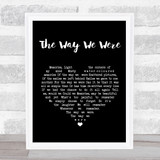 Barbra Streisand The Way We Were Black Heart Song Lyric Quote Print