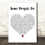 Old Dominion Some People Do White Heart Decorative Wall Art Gift Song Lyric Print