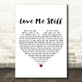Chaka Khan Love Me Still White Heart Decorative Wall Art Gift Song Lyric Print