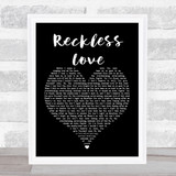 Cory Asbury Reckless Love Black Heart Song Lyric Quote Print