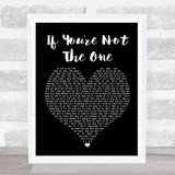 Daniel Bedingfield If You're Not The One Black Heart Song Lyric Print
