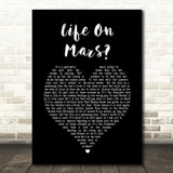 David Bowie Life On Mars Black Heart Song Lyric Quote Print