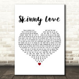 Birdy Skinny Love White Heart Decorative Wall Art Gift Song Lyric Print