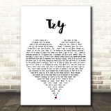 Rick Astley Try White Heart Decorative Wall Art Gift Song Lyric Print