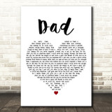 Tyler Wood Dad White Heart Decorative Wall Art Gift Song Lyric Print