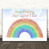 The Chainsmokers & Coldplay Something Just Like This Watercolour Rainbow & Clouds Wall Art Song Lyric Print