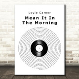 Loyle Carner Mean It In The Morning Vinyl Record Decorative Wall Art Gift Song Lyric Print