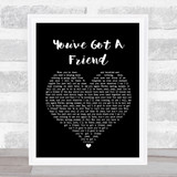 James Taylor You've Got A Friend Black Heart Song Lyric Quote Print