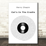 Harry Chapin Cat's In The Cradle Vinyl Record Decorative Wall Art Gift Song Lyric Print