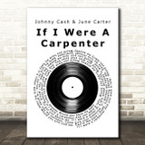 Johnny Cash & June Carter If I Were A Carpenter Vinyl Record Wall Art Song Lyric Print