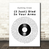 Cutting Crew (I Just) Died In Your Arms Vinyl Record Decorative Gift Song Lyric Print