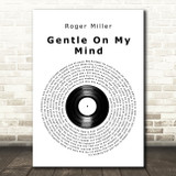 Roger Miller Gentle On My Mind Vinyl Record Decorative Wall Art Gift Song Lyric Print
