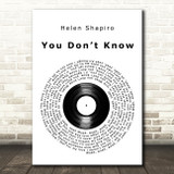 Helen Shapiro You Dont Know Vinyl Record Decorative Wall Art Gift Song Lyric Print