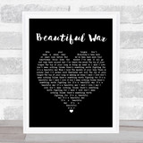 Kings Of Leon Beautiful War Black Heart Song Lyric Quote Print