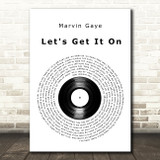 Marvin Gaye Let's Get It On Vinyl Record Decorative Wall Art Gift Song Lyric Print