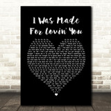Kiss I Was Made For Lovin' You Black Heart Song Lyric Quote Print