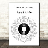 Claire Rosinkranz Real Life Vinyl Record Decorative Wall Art Gift Song Lyric Print