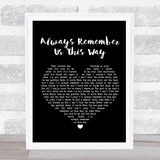 Lady Gaga Always Remember Us This Way Black Heart Song Lyric Quote Print