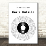 James Arthur Car's Outside Vinyl Record Decorative Wall Art Gift Song Lyric Print