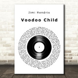 Jimi Hendrix Voodoo Child Vinyl Record Decorative Wall Art Gift Song Lyric Print