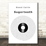 Brandi Carlile Sugartooth Vinyl Record Decorative Wall Art Gift Song Lyric Print