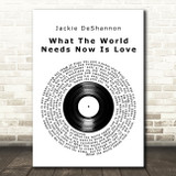 Jackie DeShannon What The World Needs Now Is Love Vinyl Record Song Lyric Print