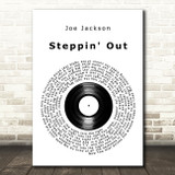 Joe Jackson Steppin' Out Vinyl Record Decorative Wall Art Gift Song Lyric Print