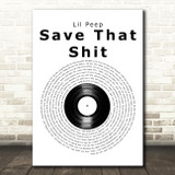 Lil Peep Save That Shit Vinyl Record Decorative Wall Art Gift Song Lyric Print