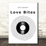 Def Leppard Love Bites Vinyl Record Decorative Wall Art Gift Song Lyric Print