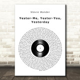 Stevie Wonder Yester-Me, Yester-You, Yesterday Vinyl Record Song Lyric Print