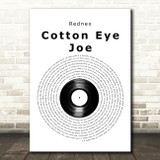 Rednex Cotton Eye Joe Vinyl Record Decorative Wall Art Gift Song Lyric Print