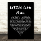 Mumford & Sons Little Lion Man Black Heart Song Lyric Quote Print
