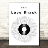 B-52s Love Shack Vinyl Record Decorative Wall Art Gift Song Lyric Print