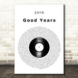 ZAYN Good Years Vinyl Record Decorative Wall Art Gift Song Lyric Print