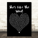 Patrick Swayze She's Like The Wind Black Heart Song Lyric Quote Print