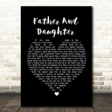 Paul Simon Father And Daughter Black Heart Song Lyric Quote Print
