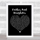 Paul Simon Father And Daughter Black Heart Song Lyric Quote Print