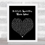 Peter, Paul And Mary Kisses Sweeter Than Wine Black Heart Song Lyric Quote Print