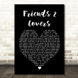 Soul SirkUS Friends 2 Lovers Black Heart Song Lyric Quote Print