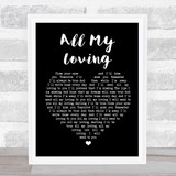 The Beatles All My Loving Black Heart Song Lyric Quote Print