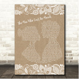 The Script The Man Who Can't Be Moved Burlap & Lace Song Lyric Print