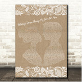 Westlife Nothings Gonna Change My Love For You Burlap & Lace Song Lyric Print