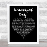 U2 Beautiful Day Black Heart Song Lyric Quote Print