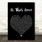 Whitesnake Is This Love Black Heart Song Lyric Quote Print