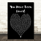 George Michael You Have Been Loved Black Heart Song Lyric Quote Print