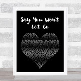 James Arthur Say You Won't Let Go Black Heart Song Lyric Quote Print
