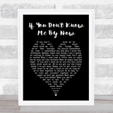 Simply Red If You Don't Know Me By Now Black Heart Song Lyric Quote Print