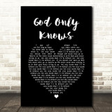 The Beach Boys God Only Knows Black Heart Song Lyric Quote Print