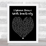Whitney Houston I Wanna Dance With Somebody Black Heart Song Lyric Quote Print
